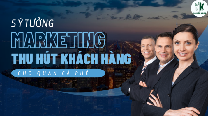 5-y-tuong-marketing-thu-hut-khach-hang-2024